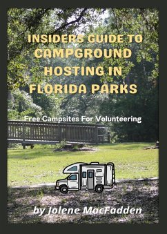 Insiders Guide To Campground Hosting in Florida Parks (eBook, ePUB) - Macfadden, Jolene
