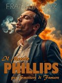 Il Metodo Phillips Per Smettere di Fumare (eBook, ePUB)