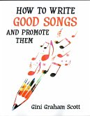 How to Write Good Songs and Promote Them (eBook, ePUB)
