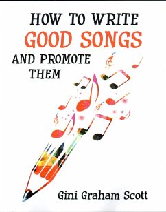 How to Write Good Songs and Promote Them (eBook, ePUB) - Scott, Gini Graham