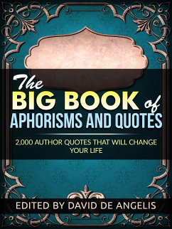 The Big Book of Aphorisms and Quotes (eBook, ePUB) - De Angelis, David