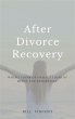 After Divorce Recovery (eBook, ePUB) - Bild 1