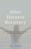 After Divorce Recovery (eBook, ePUB)