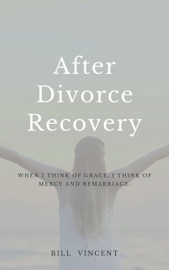 After Divorce Recovery (eBook, ePUB) - Vincent, Bill