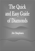 The Quick and Easy Guide of Diamonds (eBook, ePUB)