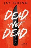 Dead-Not-Dead (eBook, ePUB) Dead-Not-Dead (eBook, ePUB)