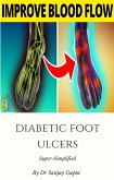 Diabetic Foot Ulcers Super-Simplified (eBook, ePUB)
