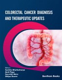 Colorectal Cancer Diagnosis and Therapeutic Updates (eBook, ePUB)