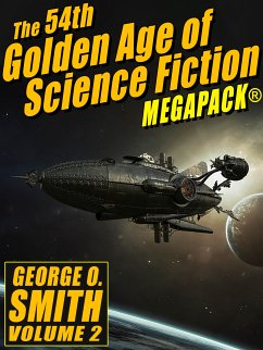 The 54th Golden Age of Science Fiction MEGAPACK®: George O. Smith (Vol. 2) (eBook, ePUB)