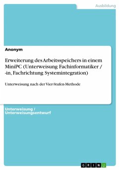 Erweiterung des Arbeitsspeichers in einem MiniPC (Unterweisung Fachinformatiker / -in, Fachrichtung Systemintegration) (eBook, PDF)