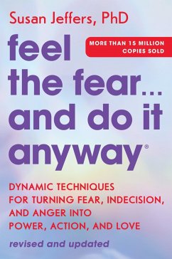 Feel the Fear... and Do It Anyway (eBook, ePUB) - Jeffers, Susan