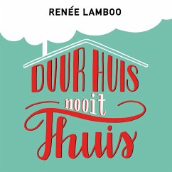 Duur huis, nooit thuis (MP3-Download) - Lamboo, Renée