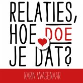 Relaties, hoe doe je dat? (MP3-Download)