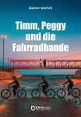 Timm, Peggy und die Fahrradbande. Ein Krimi für Kinder (eBook, ePUB)