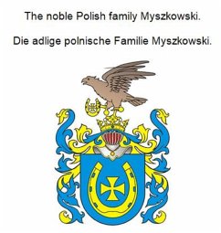 Cover The noble Polish family Myszkowski. Die adlige polnische Familie Myszkowski. (eBook, ePUB)