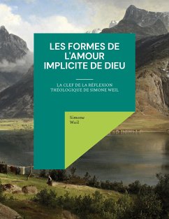 Les Formes de l'amour implicite de Dieu (eBook, ePUB) - Weil, Simone