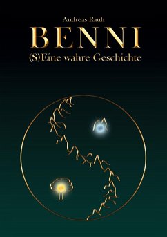 BENNI - (S)Eine wahre Geschichte (eBook, ePUB)