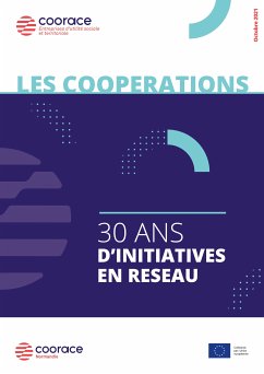 Les coopérations, 30 ans d'initiatives en réseau (eBook, ePUB) - Alleau, Julien; Bouvet, Laurent; Moujeard, Muriel; Mollet, Fanny