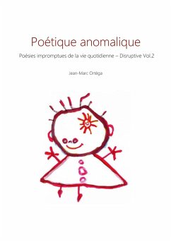 Poétique anomalique (eBook, ePUB) - Ortéga, Jean-Marc