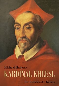 Kardinal Khlesl (eBook, ePUB) - Haberer, Michael