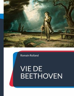 Vie de Beethoven (eBook, ePUB) - Rolland, Romain