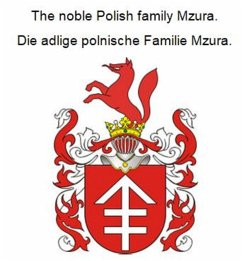 The noble Polish family Mzura. Die adlige polnische Familie Mzura. (eBook, ePUB)