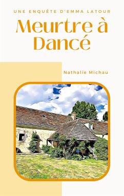 Meurtre à Dancé (eBook, ePUB) - Michau, Nathalie