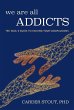 We Are All Addicts (eBook, ePUB) - Bild 1