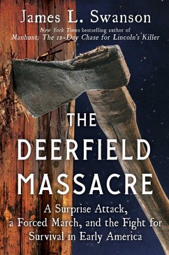 The Deerfield Massacre (eBook, ePUB) - Swanson, James L.