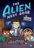 The Alien Next Door 10: The Surprise Sleepover (eBook, ePUB)