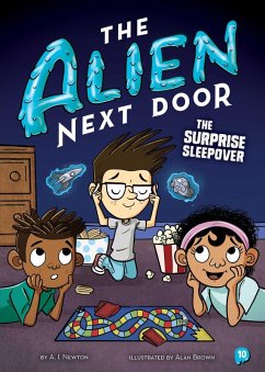The Alien Next Door 10: The Surprise Sleepover (eBook, ePUB) - Newton, A. I.