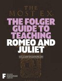 The Folger Guide to Teaching Romeo and Juliet (eBook, ePUB)