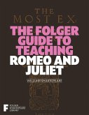 The Folger Guide to Teaching Romeo and Juliet (eBook, ePUB)