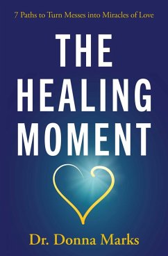 The Healing Moment (eBook, ePUB) - Marks, Donna