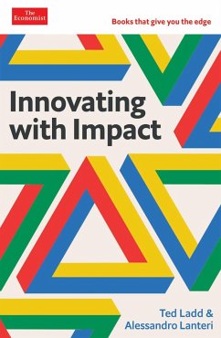 Innovating with Impact (eBook, ePUB) - Ladd, Ted; Lanteri, Alessandro