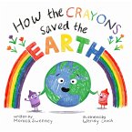 How the Crayons Saved the Earth (eBook, ePUB)