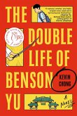The Double Life of Benson Yu (eBook, ePUB)