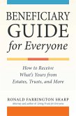 Beneficiary Guide for Everyone (eBook, ePUB) Beneficiary Guide for Everyone (eBook, ePUB)