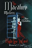 The Macabre Modern and Other Morbidities (eBook, ePUB)
