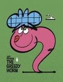 The Greedy Worm (eBook, ePUB)