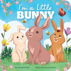 I'm a Little Bunny (eBook, ePUB) - Eliot, Hannah