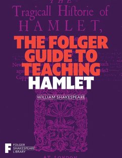 The Folger Guide to Teaching Hamlet (eBook, ePUB)