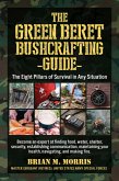 The Green Beret Bushcrafting Guide (eBook, ePUB)