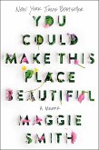 You Could Make This Place Beautiful (eBook, ePUB)