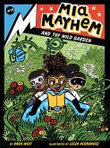 Mia Mayhem and the Wild Garden (eBook, ePUB)