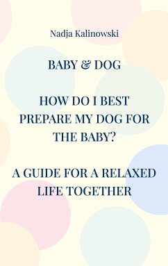 Baby & Dog (eBook, ePUB) - Kalinowski, Nadja