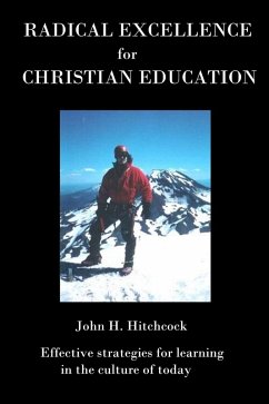 Radical Excellence for Christian Schools (eBook, ePUB) - Hitchcock, John