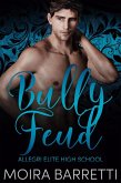 Bully Feud (Allegri Elite High School, #2) (eBook, ePUB)