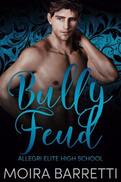 Bully Feud (Allegri Elite High School, #2) (eBook, ePUB) - Barretti, Moira