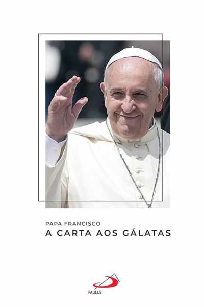 A Carta aos Gálatas (eBook, ePUB) A Carta aos Gálatas (eBook, ePUB)